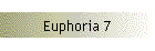 Euphoria 7